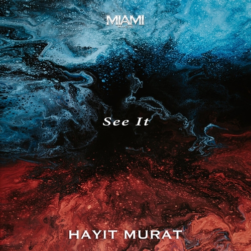 Hayit Murat - See It [273MIAMI]
